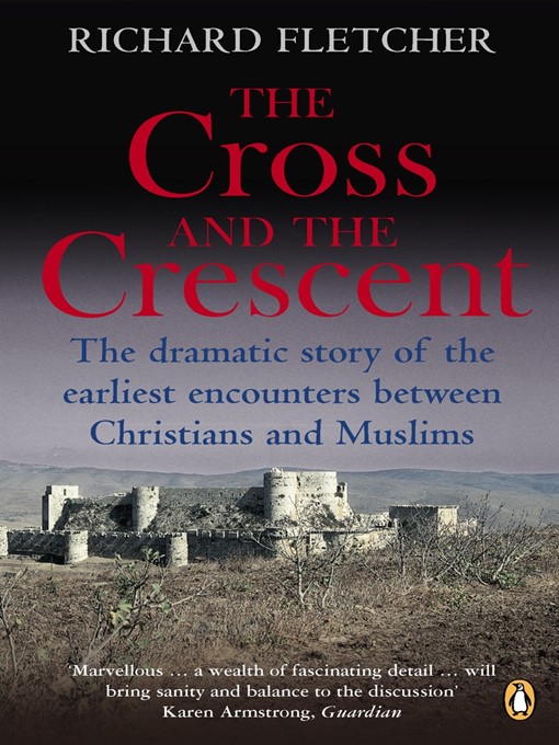 Title details for The Cross and the Crescent by Richard Fletcher - Available